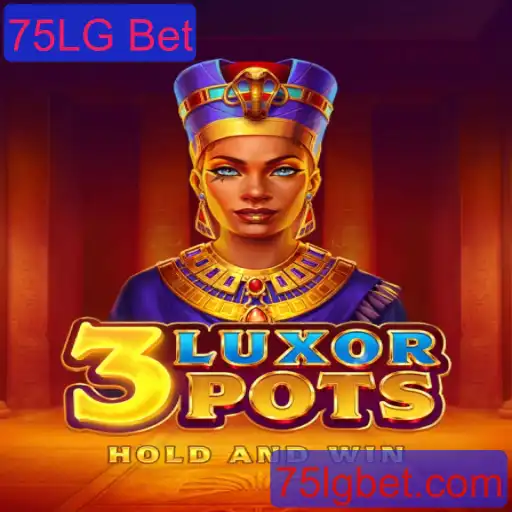Descubra o Fascinante Mundo de 3LuxorPots: Inovação no Jogo de Cassino com 75LG Bet