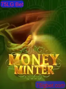 Explorando o Mundo de MoneyMinter: O Que é e Como Jogar com 75LG Bet